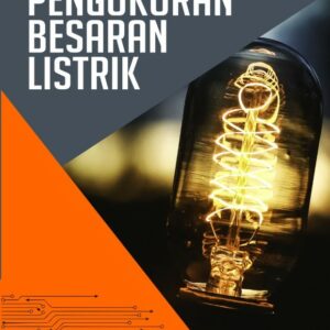 Dasar Dasar Pengukuran Besaran Listrik