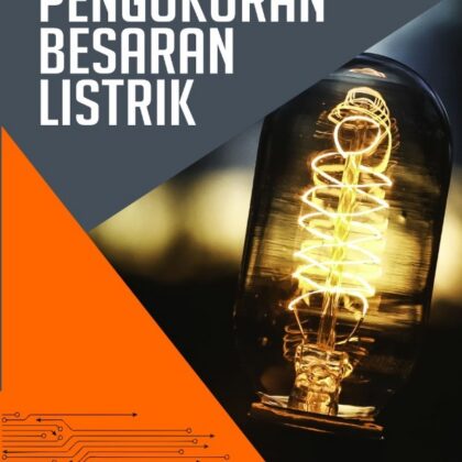 Dasar Dasar Pengukuran Besaran Listrik