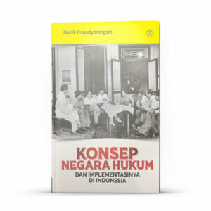 Konsep Negara Hukum dan Implementasinya di Indonesia