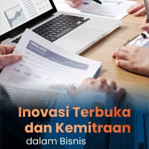 Buku Inovasi Terbuka Dan Kemitraan Dalam Bisnis