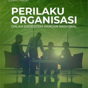 Buku Perilaku Organisasi Dalam Ekosistem Pangan Nasional