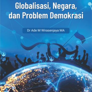 Buku Globalisasi, Negara, Dan Problem Demokrasi