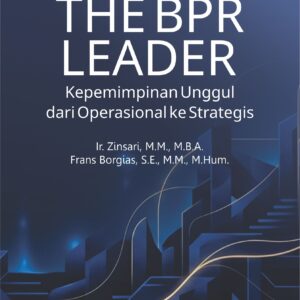Buku The BPR Leader Kepemimpinan Unggul Dari Operasional Ke Strategis