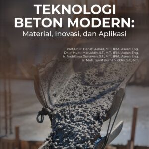 Buku Teknologi Beton Modern: Material, Inovasi, dan Aplikasi