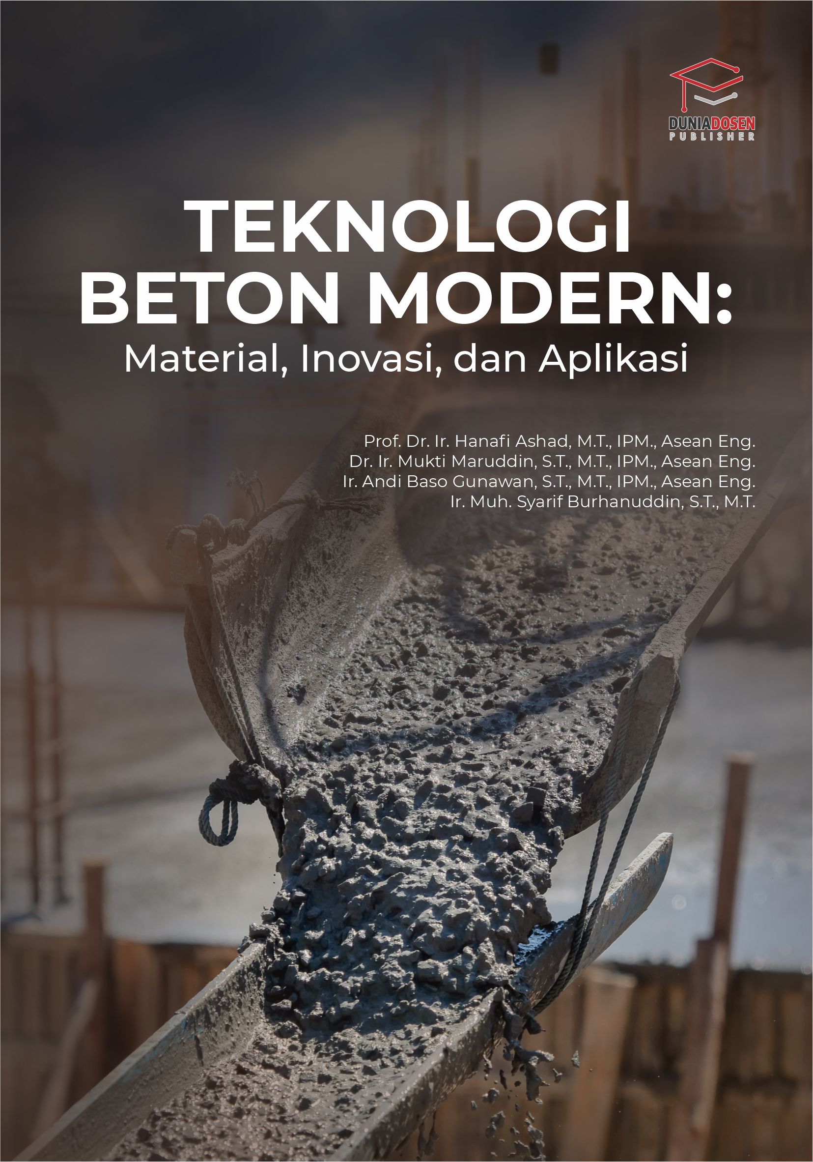 Buku Teknologi Beton Modern: Material, Inovasi, dan Aplikasi