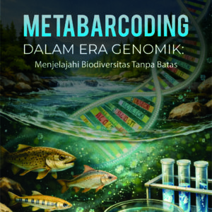 Buku Metabarcoding dalam Era Genomik: Menjelajahi Biodiversitas Tanpa Batas