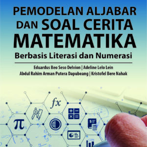 Buku Pemodelan Aljabar dan Soal Cerita Matematika Berbasis Literasi dan Numerasi