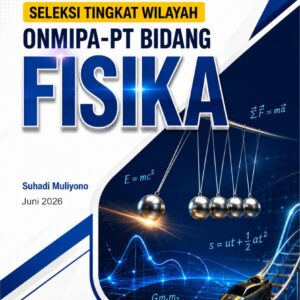 Buku Solusi Soal-Soal Seleksi Tingkat Wilayah ONMIPA-PT Bidang Fisika