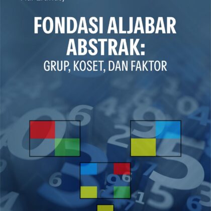 Buku Fondasi Aljabar Abstrak: Grup, Koset, dan Faktor