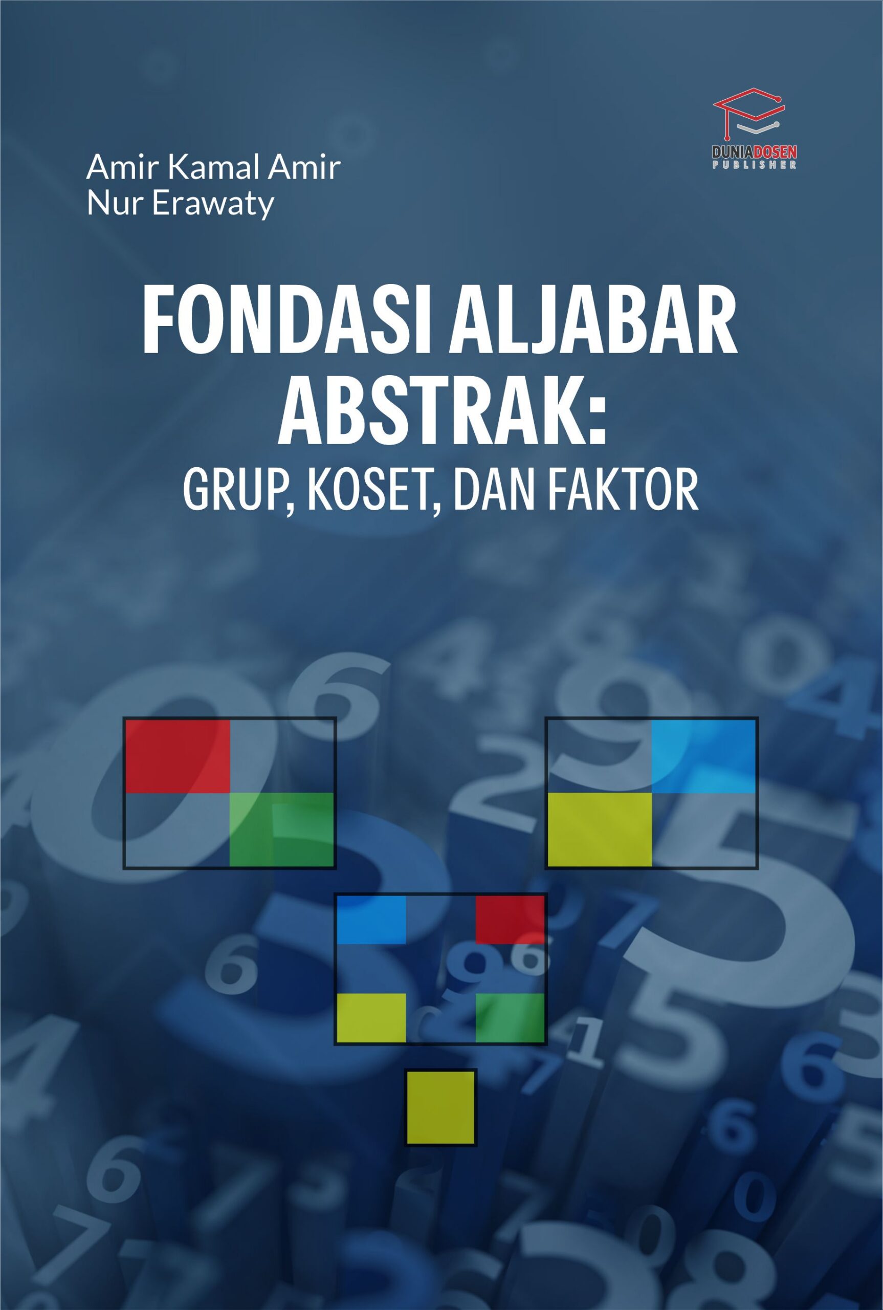 Buku Fondasi Aljabar Abstrak: Grup, Koset, dan Faktor