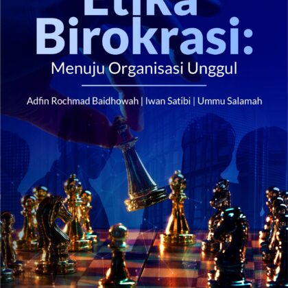Buku Etika Birokrasi: Menuju Organisasi Unggul