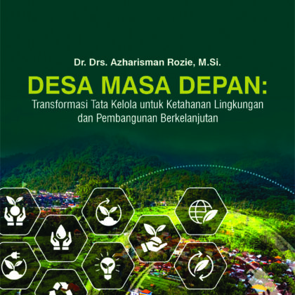 Buku Desa Masa Depan: Transformasi Tata Kelola untuk Ketahanan Lingkungan dan Pembangunan Berkelanjutan