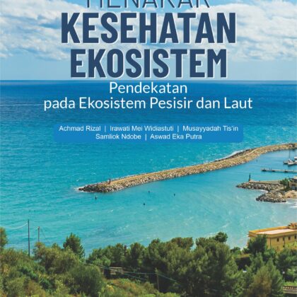 Buku Menakar Kesehatan Ekosistem Pendekatan pada Ekosistem Pesisir dan Laut