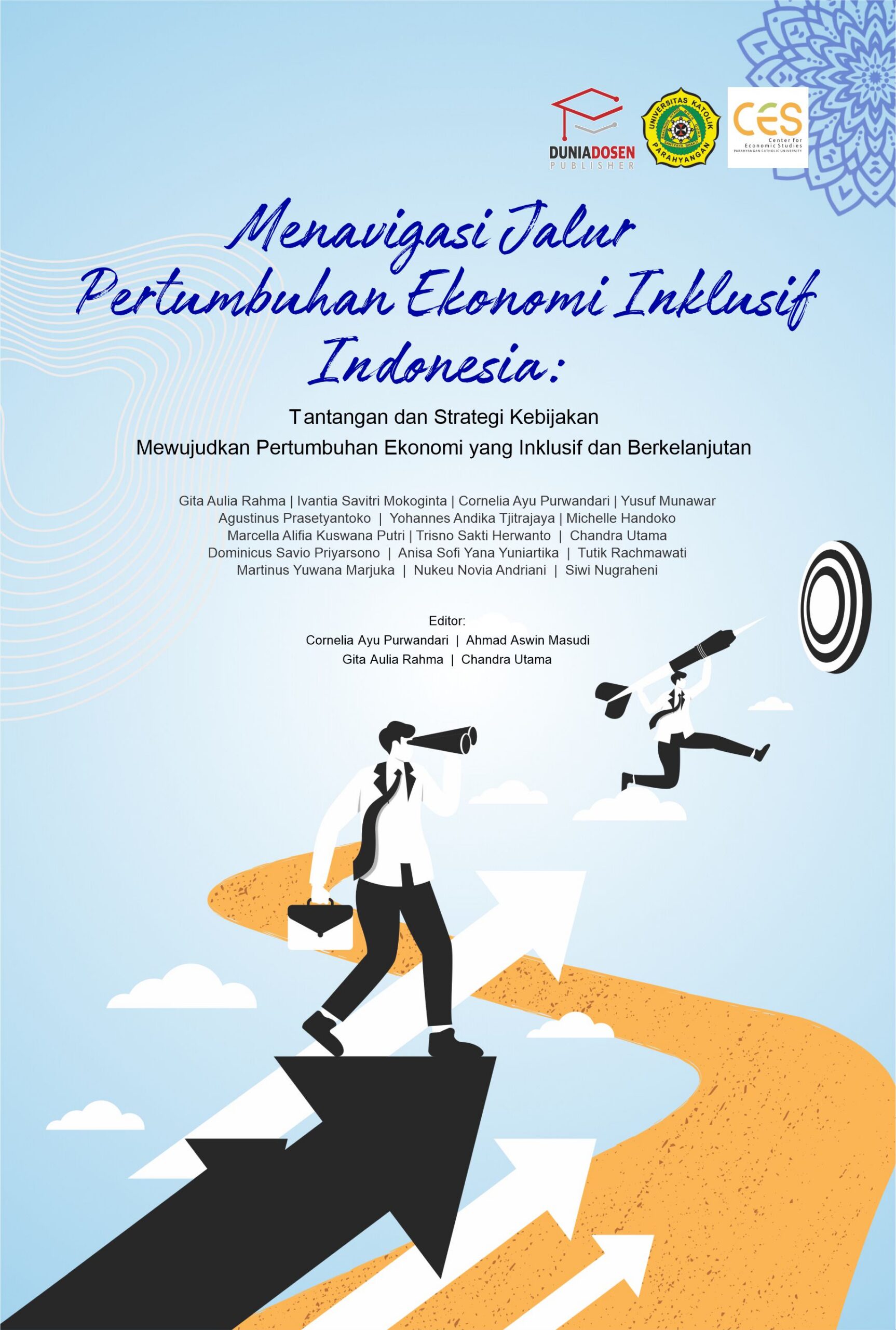 Menavigasi Jalur Pertumbuhan Ekonomi Inklusif Indonesia: Tantangan dan Strategi Kebijakan Mewujudkan Pertumbuhan Ekonomi yang Inklusif dan Berkelanjutan