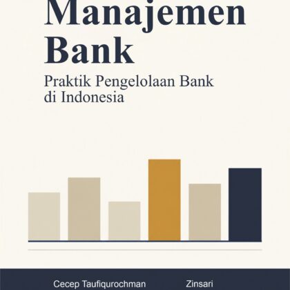 Manajemen Bank Praktik Pengelolaan Bank di Indonesia
